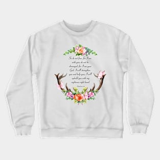 Isaiah 41:10 (Flowers and Butterflies) Crewneck Sweatshirt